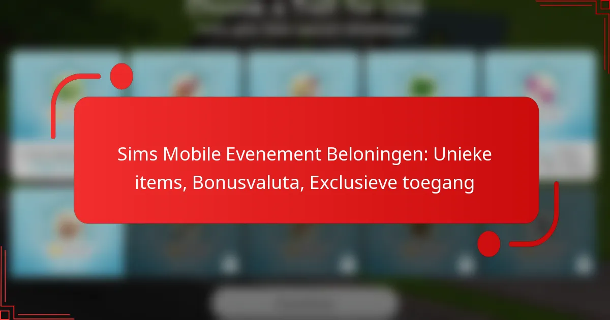 Sims Mobile Evenement Beloningen: Unieke items, Bonusvaluta, Exclusieve toegang